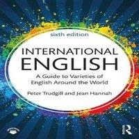 Peter Trudgill International English: A Guide to Varieties of English Around the