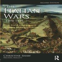 Christine Shaw The Italian Wars 1494-1559: War, State & Society in Early Modern
