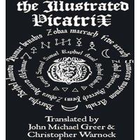 John Michael Greer The Illustrated Picatrix: The Complete Occult Classic Of