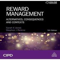 Sarah Jones Reward Management: Alternatives, Consequences & Contexts