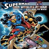 Joe Kelly Superman: Our Worlds at War Omnibus Volume 1: Prelude to War