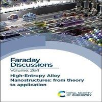 Royal Society of Chemistry High-entropy Alloy Nanostructures : Faraday Discussion 264