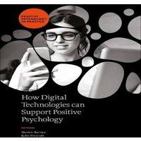 Steven Barnes How Digital Technologies Can Support Positive Psychology Hardcover