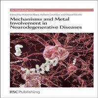 Royal Society of Chemistry Mechanisms & Metal Involvement in Neurodegenerative Diseases