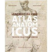 Martin Kemp Leonardo da Vinci Atlas Anatomicus : The Royal Collection of