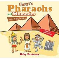 Baby Professor Egypt's Pharaohs & Mummies Ancient History for Kids Children's