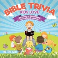 One True Faith Bible Trivia Kids Love Old Testament for Children Edition 2