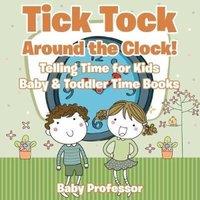 Baby Professor Tick Tock Around the Clock Telling Time for Kids - Baby & Toddler