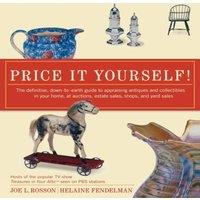 Joe L Rosson Price It Yourself : The Definitive, Down-To-Earth Guide to