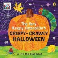Eric Carle The Very Hungry Caterpillar's Creepy-Crawly Halloween : A