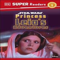 Ruth Amos DK Super Readers Level 1 Star Wars Princess Leia's Adventures