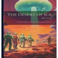 Jules Verne The Desert of ice; or, The Further Adventures of Captain Hatteras