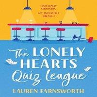 Lauren Farnsworth The Lonely Hearts' Quiz League : The MOST uplifting, feel-good