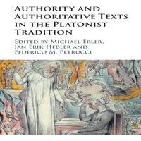 Cambridge University Press Authority & Authoritative Texts in the Platonist Tradition
