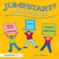 John Foster Jumpstart Assemblies: Ideas & Activities For Assemblies in
