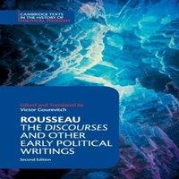 Jean-Jacques Rousseau Rousseau: The Discourses & Other Early Political Writings