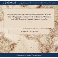 John Cleland Memoirs of a Woman of Pleasure. From the Original Corrected
