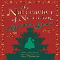 Alexandre Dumas The Nutcracker of Nuremberg - Illustrated with Silhouettes Cut by
