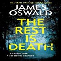 James Oswald The Rest is Death : a twist-laden thriller from the Sunday Times
