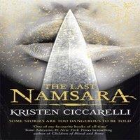 Kristen Ciccarelli The Last Namsara : The iconic dragon-filled fantasy from the