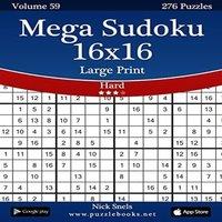 Nick Snels Mega Sudoku 16x16 Large Print - Hard - Volume 59 - 276 Logic