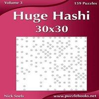 Nick Snels Huge Hashi 30x30 - Easy to Hard - Volume 3 - 159 Logic Puzzles