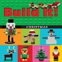 Jennifer Kemmeter Build It Christmas : Make Supercool Models with Your Favorite