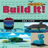 Jennifer Kemmeter Build It Sea Life : Make Supercool Models with Your Favorite