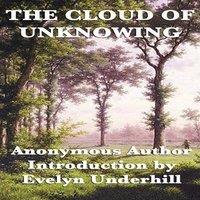Anonymous The Cloud of Unknowing: A Classic Work of Christian Mysticism with