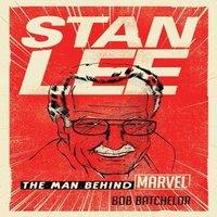 Bob Batchelor Stan Lee : The Man behind Marvel Paperback Book