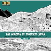 Jing Liu The Making of Modern China : The Ming Dynasty to the Qing Dynasty