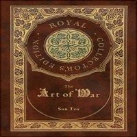 Sun Tzu The Art of War (Royal Collector's Edition) (Annotated) (Case
