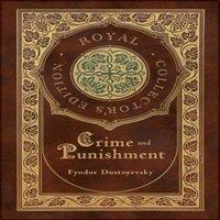 Fyodor Dostoyevsky Crime & Punishment (Royal Collector's Edition) (Case Laminate in White