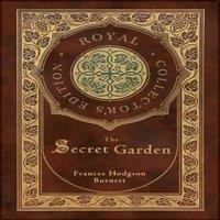 Frances Hodgson Burnett The Secret Garden (Royal Collector's Edition) (Case Laminate