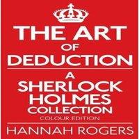 Hannah Rogers The Art of Deduction - A Sherlock Holmes Collection - Colour