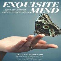 Terry Rubenstein Exquisite Mind - How Three Principles Transformed My Life, & how