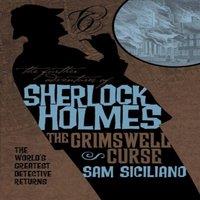 Sam Siciliano The Further Adventures of Sherlock Holmes: The Grimswell Curse