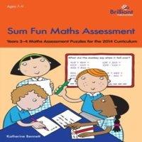 Katherine Bennett Sum Fun Maths Assessment for 7-9 Year Olds: Years 3-4 Maths