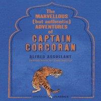 Alfred Assollant Marvellous (But Authentic) Adventures of Captain Corcoran Hardback