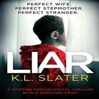 K. L. Slater Liar: A gripping psychological thriller with a shocking twist