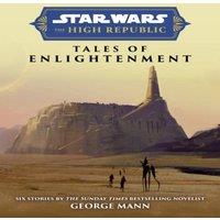 George Mann Star Wars Insider: The High Republic: Tales of Enlightenment