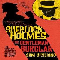 Sam Siciliano The Further Adventures of Sherlock Holmes - The Gentleman Burglar