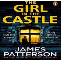 James Patterson The in the Castle : She could save everyone. If only someone