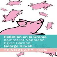 George Orwell Rebelin en la Granja / Kammerat Napoleon (Dyre Grden):