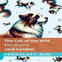 Jack London The Call of the Wild / Klic divjine: Tranzlaty English