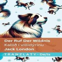 Jack London Der Ruf der Wildnis / Kalli villidrinu: Tranzlaty Deutsch