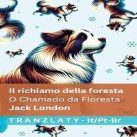 Jack London Il richiamo della foresta / O Chamado da Floresta: Tranzlaty