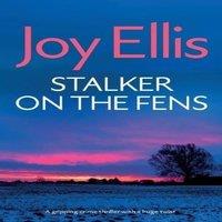 Joy Ellis STALKER ON THE FENS a gripping crime thriller with a huge twist