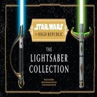 Daniel Wallace Star Wars: The High Republic: The Lightsaber Collection Hardcover Book