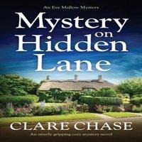 Clare Chase Mystery on Hidden Lane: An utterly gripping cozy mystery novel
